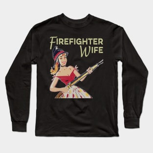 1950s Vintage Firefighter Wife Long Sleeve T-Shirt